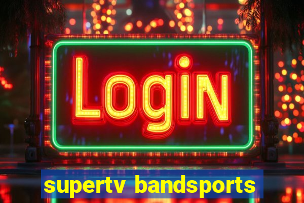 supertv bandsports